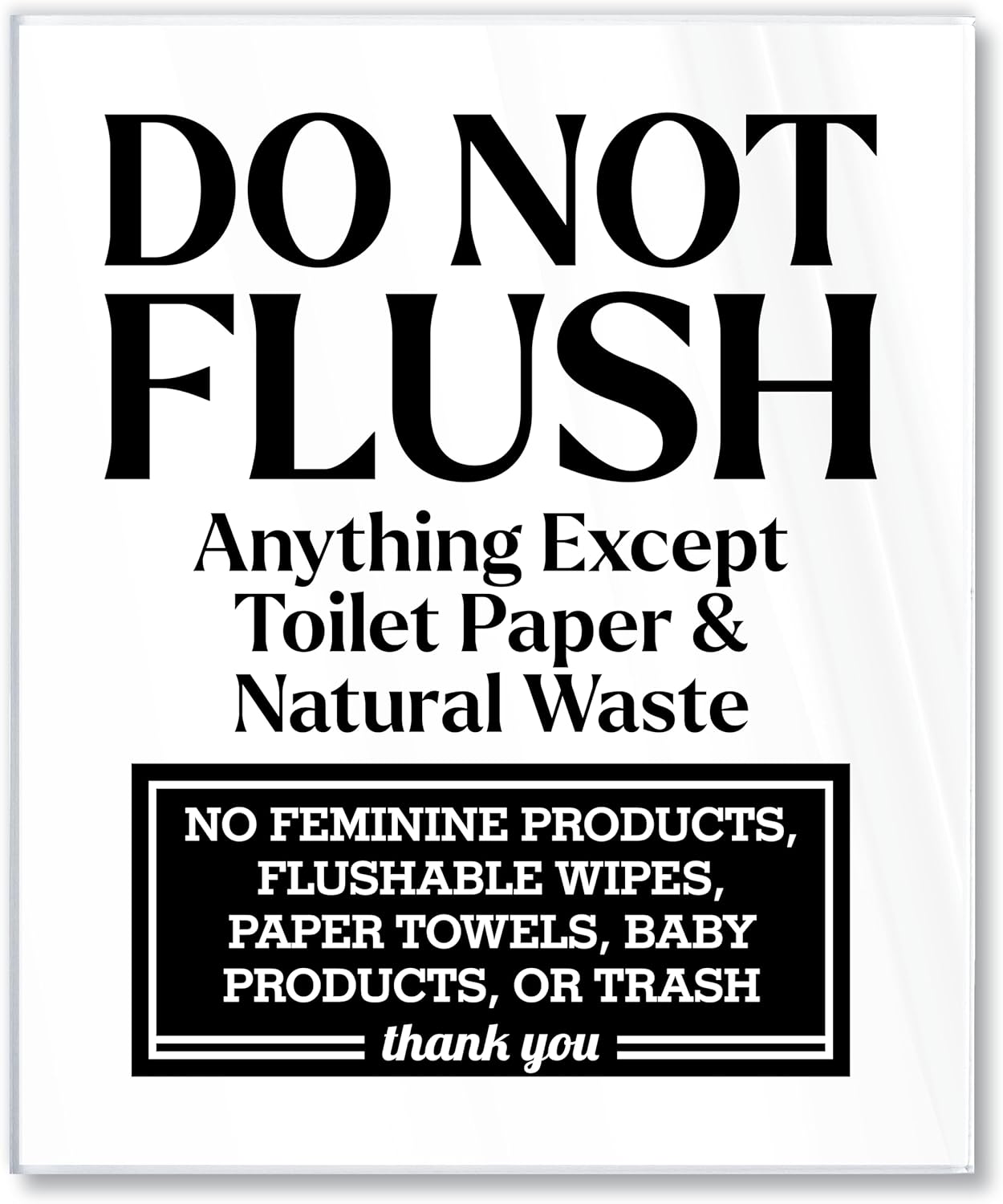Acrylic Do Not Flush Sign for Bathroom, 5x6 Please Do Not Flush Feminine Products Sign, White No Flushing Anything Except Toilet Paper Signs, Compatible with Airbnb Essentials for Hosts, USA Made